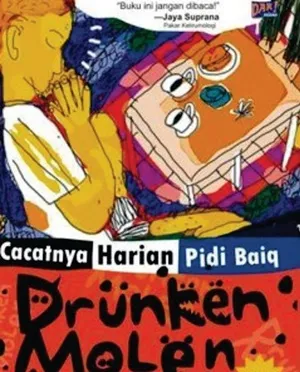 Drunken Molen: Kumpulnya Kisah Tidak Teladan (Cacatnya Harian Pidi Baiq)