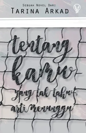 Tentang Kamu yang Tak Tahu Arti Menunggu