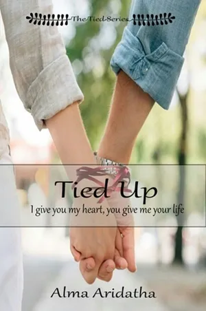 Tied Up: I Give You My Heart, You Give Me Your Life