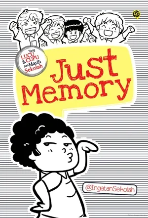 Just Memory: Yang Lucu & Cupu Pas Masih Sekolah
