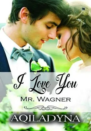 I Love You Mr. Wagner