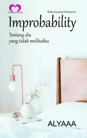 Improbability: Tentang Dia Yang Tidak Melihatku