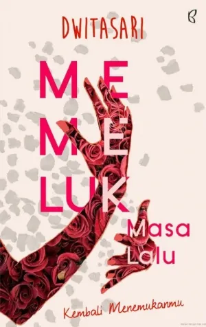 Memeluk Masa Lalu