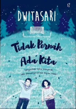 Tidak Pernah Ada Kita