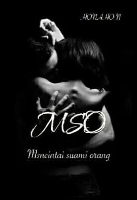 MSO (Mencintai Suami Orang)