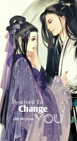 Destined to Change You