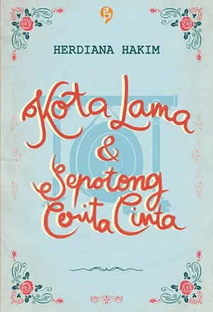 Kota Lama & Sepotong Cerita Cinta