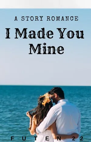 I Made You Mine