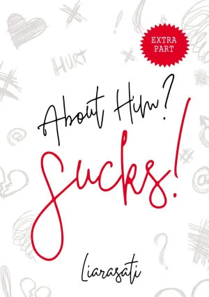 About Him? Sucks! (Ekstra Part)