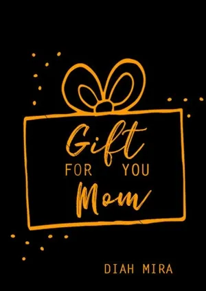 Gift For You Mom