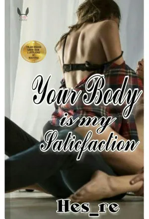Your Body is My saticfaction