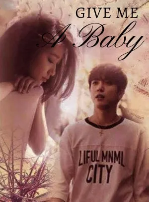 Give Me A Baby