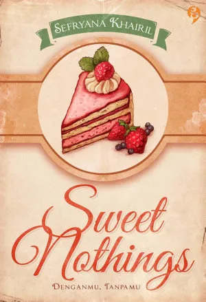 Sweet Nothings: Denganmu, Tanpamu