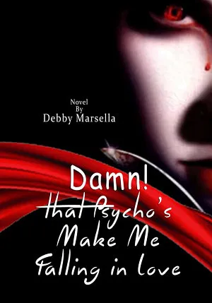 Damn! That Psycho's Make Me Falling In Love