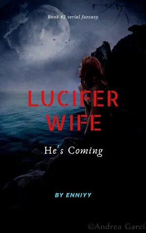 Lucifer Wife-He Is Coming