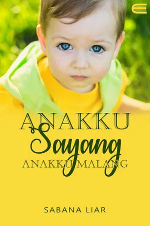 Anakku Sayang Anakku Malang