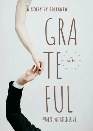 Grateful 1: #mendadakinlove