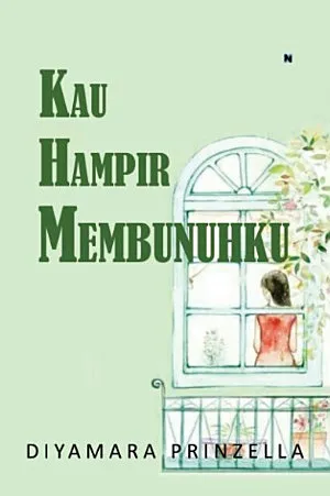 Kau Hampir Membunuhku