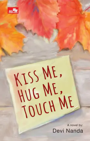 Kiss Me, Hug Me, Touch Me