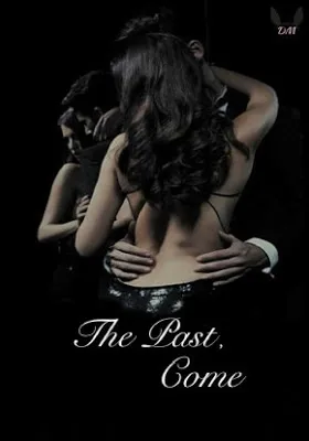 The Past, Come