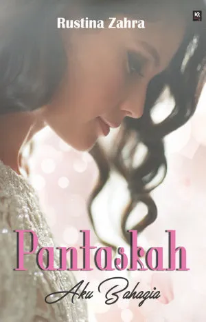 Pantaskah Aku Bahagia