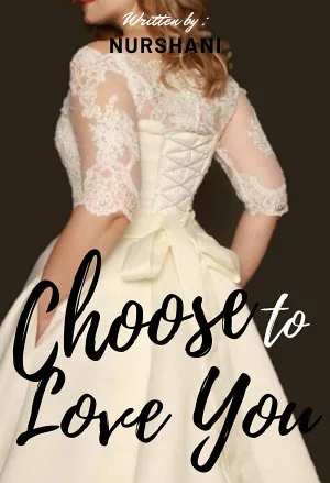 Choose To Love You
