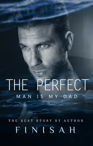 The Perfect Man Is My Dad!