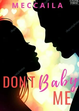Don't Baby Me