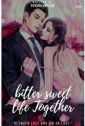 Bitter Sweet Life Together