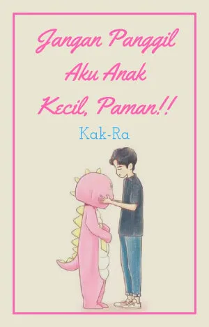 Jangan Panggil Aku Anak Kecil Paman