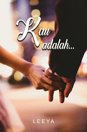 Kau adalah...