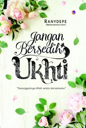 Jangan Bersedih, Ukhti