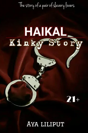 Haikal Kinky Story