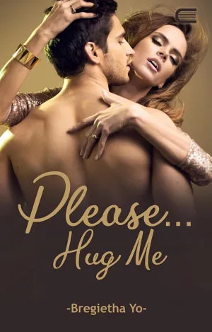 Please... Hug Me