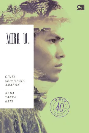 Cinta Sepanjang Amazon & Nada Tanpa Kata