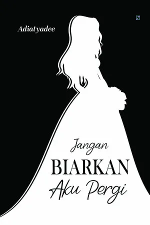 Jangan Biarkan Aku Pergi