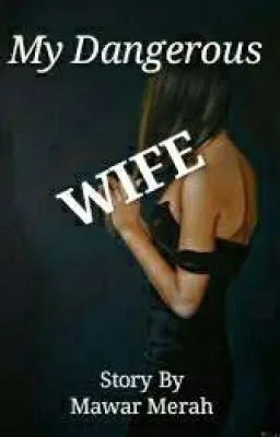 My Dangerous Wife