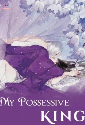 My Posessive King #3