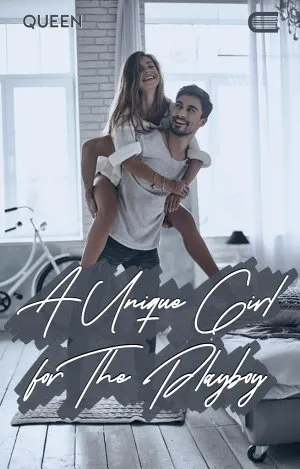 A Unique Girl for The Playboy