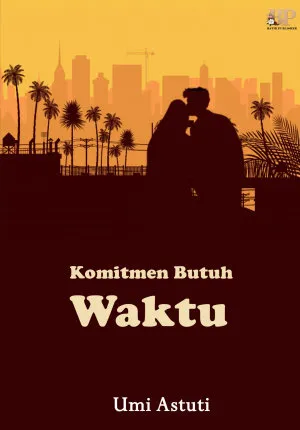 Komitmen Butuh Waktu