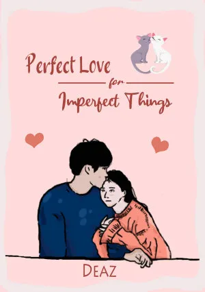 Perfect Love for Imperfect Things