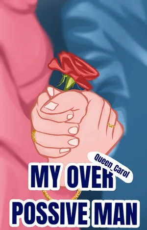 My Over Posessive Man