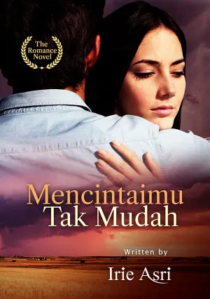 Mencintaimu, Tak Mudah!