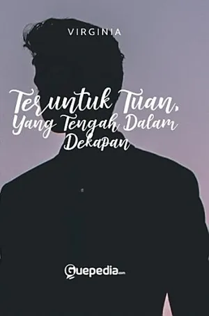 Teruntuk Tuan, Yang Tengah Dalam Dekapan