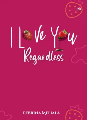 I Love You, Regardless