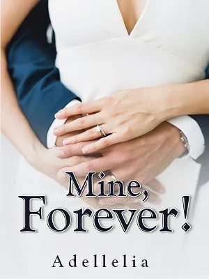 Mine, Forever!