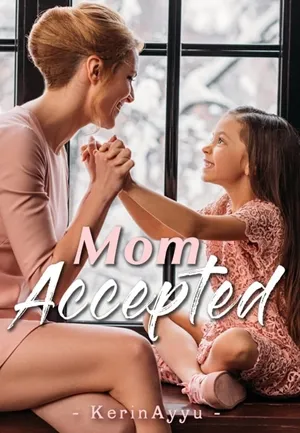 Mom Accepted