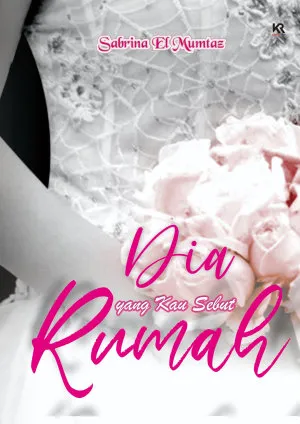 Dia Yang Kau Sebut Rumah