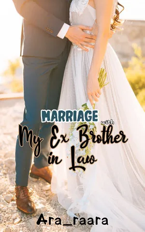 Marriage with My Ex Brother in Law