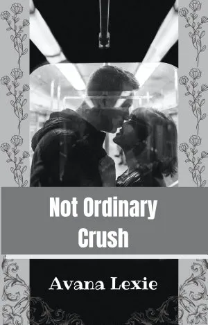 Not Ordinary Crush